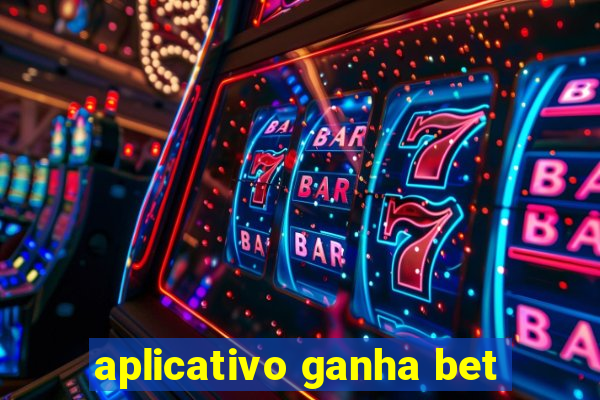 aplicativo ganha bet